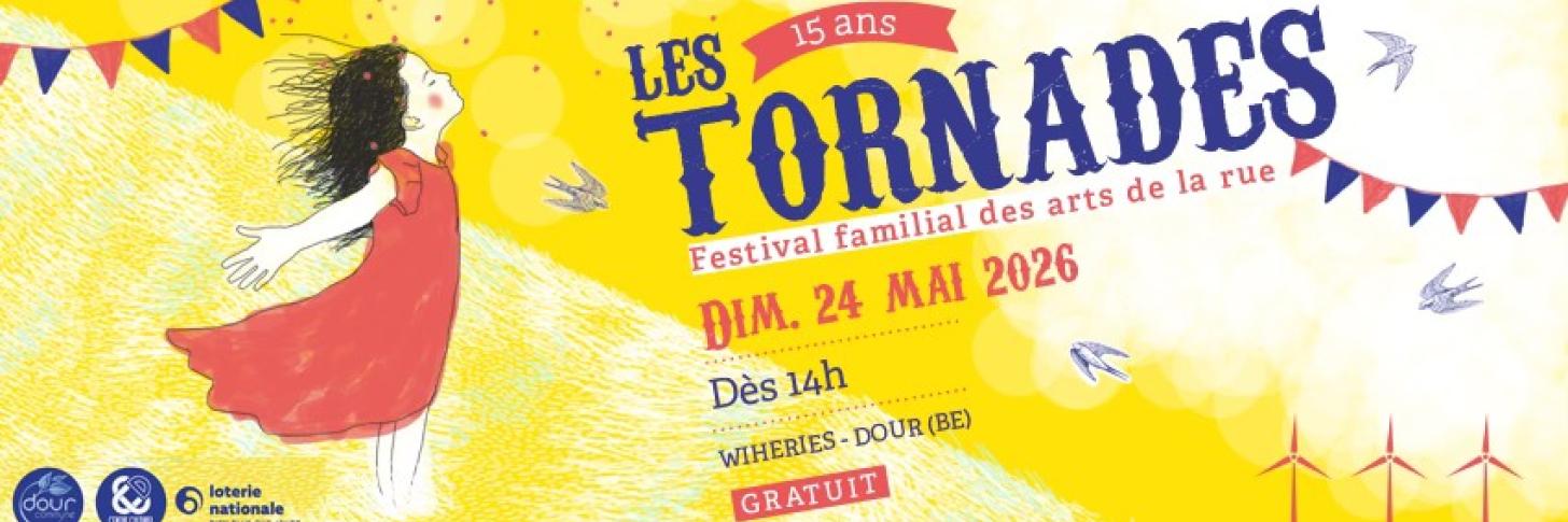 Les Tornades 2026* 15&egrave;me &eacute;dition Festival Familial des Arts de la Rue