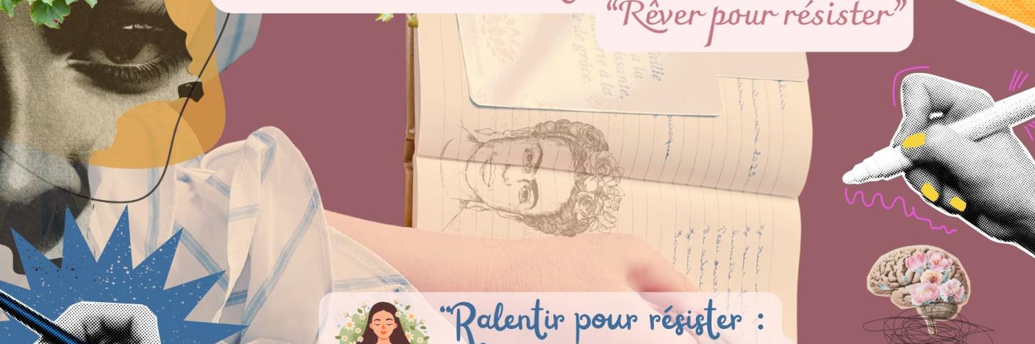 Atelier d'&eacute;criture f&eacute;ministe - R&ecirc;ver pour r&eacute;sister : r&ecirc;ver, contempler, &eacute;crire avec le vivant