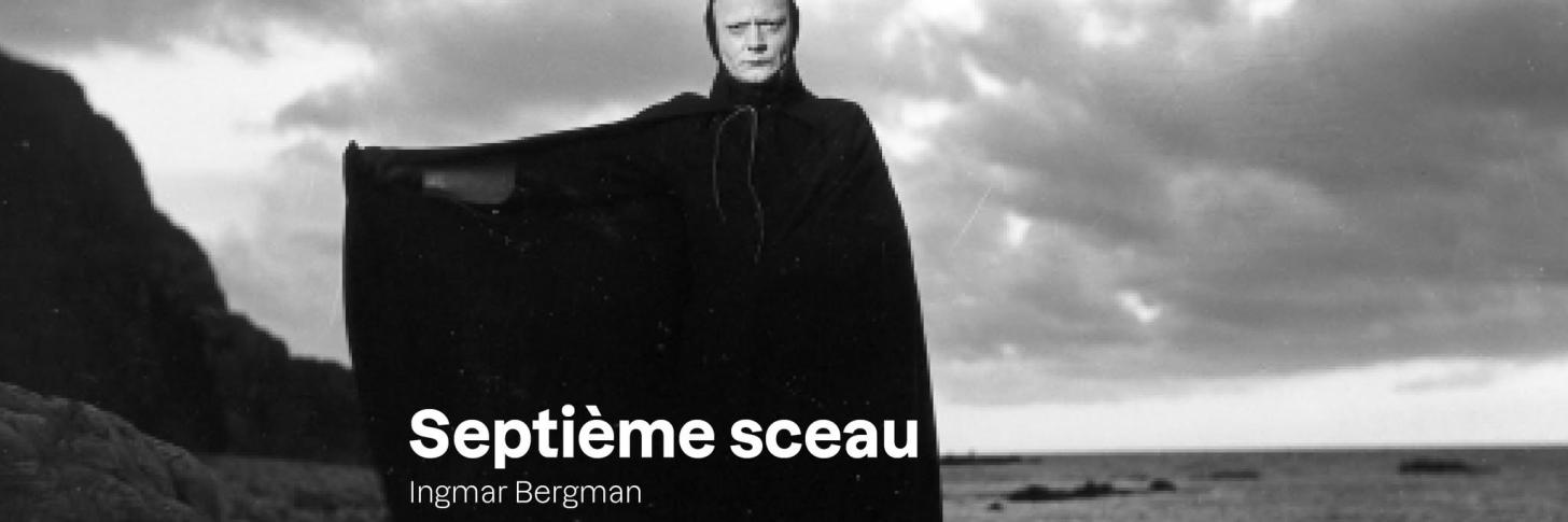 CINE S&eacute;ance r&eacute;trospective Le septi&egrave;me sceau Ingmar Bergman
