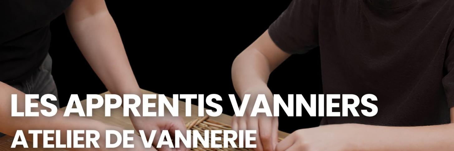 Les Apprentis Vanniers - ATELIER DUO ADULTE-ENFANT