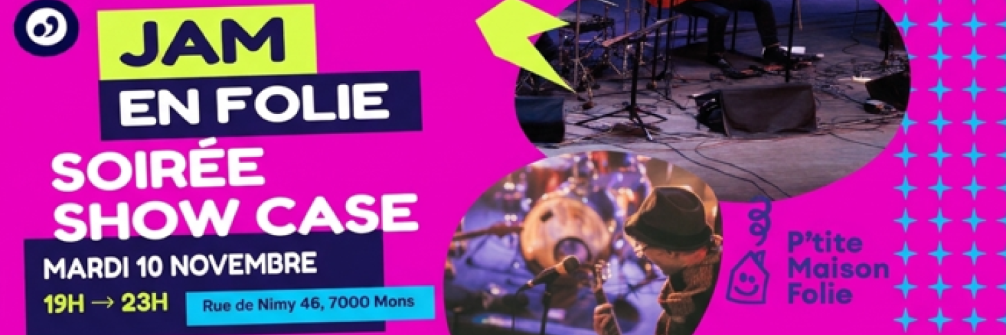 Jam en Folie-Show Case- 10/11/26