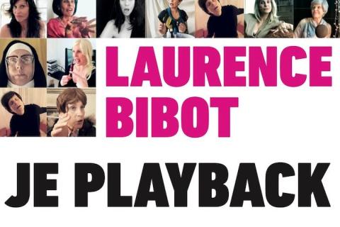 Laurence Bibot | Je playback