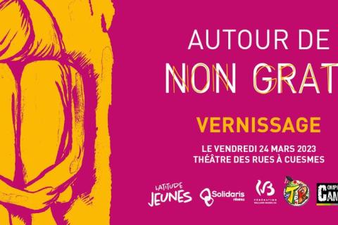 Vernissage "Autour de Non Grata"