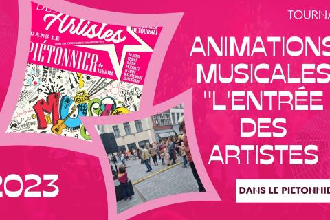 Les animations musicales "L'entrée des artistes"