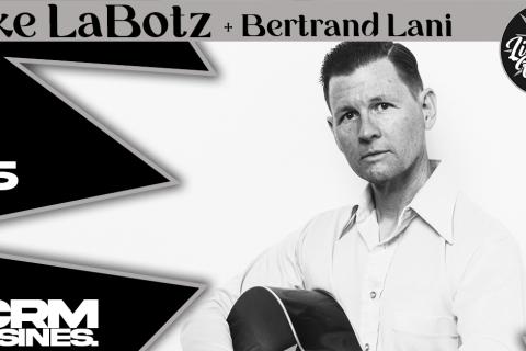 Jake La Botz + Bertrand Lani