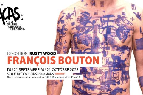 Exposition Fracas - François Bouton - " Rusty Wood"