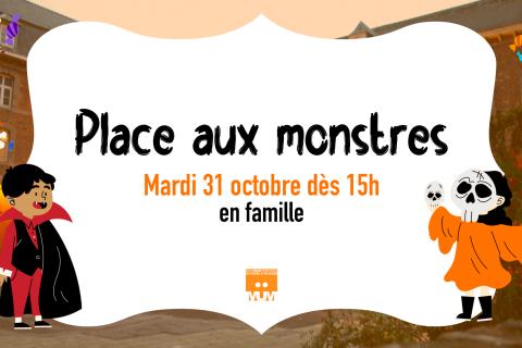 Place aux monstres