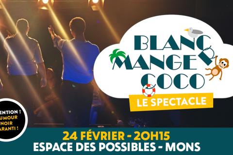Blanc Manger Coco : Le Spectacle