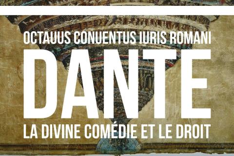 Dante, la Divine Comédie et le droit : après-midi thématique de Droit romain