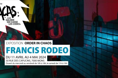 FRACAS - Francis Rodeo // Vernissage