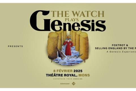 The Watch plays Genesis - Théâtre Royal, Mons