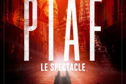 Piaf ! Le Spectacle