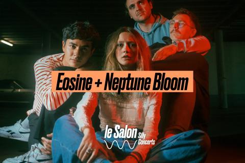 Eosine + Neptune Bloom · Le Salon