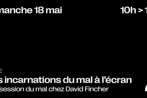 Cycle "les incarnations du mal à l’écran" - L’obsession du mal chez David Fincher