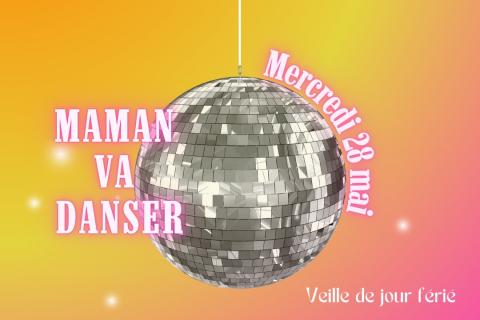 Maman va danser – by Les copines Montoises