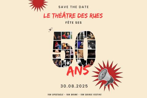 50 ans du Théâtre des Rues