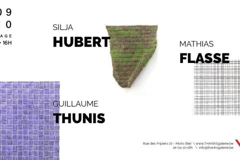 Vernissage - Silja Hubert, Guillaume Thunis, Mathias Flasse
