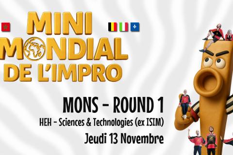 Affiche : 14e Mini mondial de l'impro : Mons - Round 1
