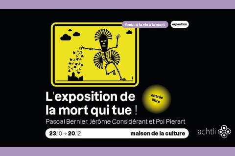 Affiche : L'exposition de la mort qui tue !