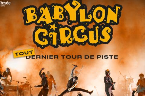 Babylon Circus – Tout dernier tour de piste