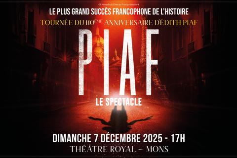 Piaf ! Le Spectacle à Mons