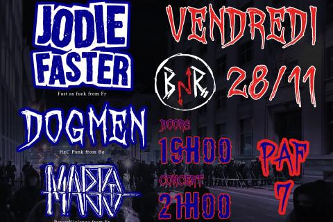 Jodie Faster (FR)/ Dogmen (BE) / Marto (FR) - Punk HxC