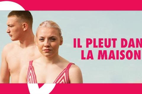 Cinéma : Il pleut dans la maison 