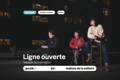 SPECTACLE - Ligne ouverte 