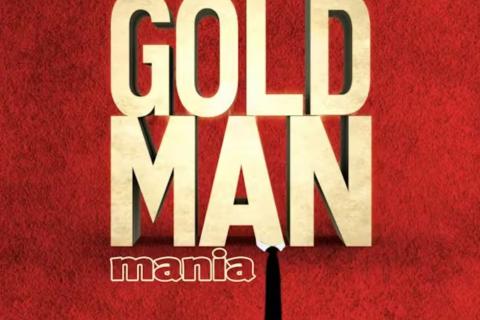 Goldman Mania