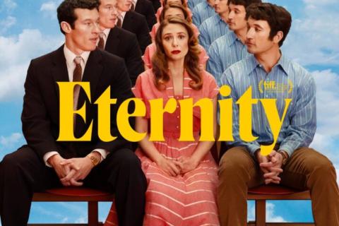 "ETERNITY / POUR L’ETERNITE" de David Freyne