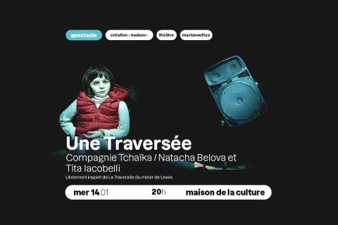 SPECTACLE - Une Traversée 