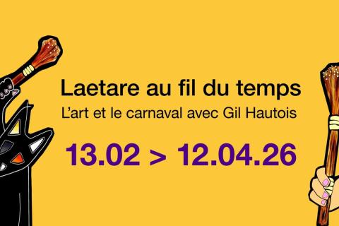 Vernissage - Laetare au fil du temps - L'art et le Carnaval avec Gil Hautois 