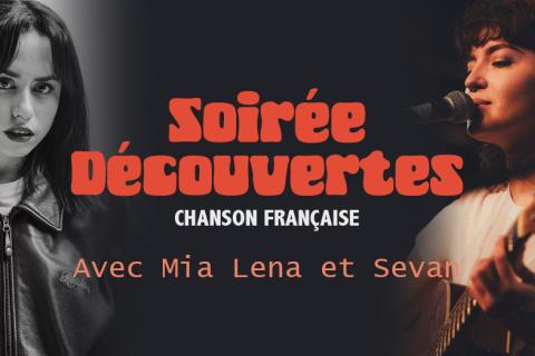 Soir&eacute;e d&eacute;couvertes : Sevan & Mia Lena 