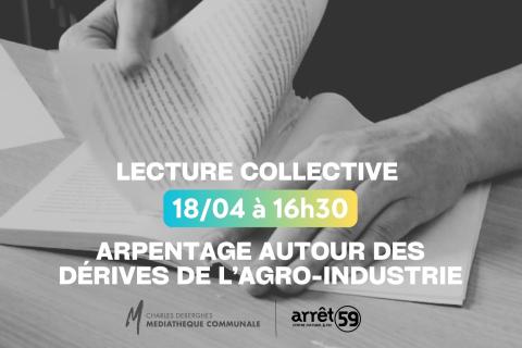 Arpentage - Lecture collective : Autour des d&eacute;rives de l'industrie agro-alimentaire
