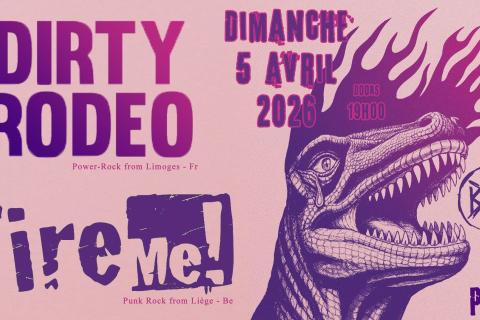 Dirty Rodeo (Fr) / Fire Me ! (Be)