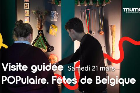 Visite guid&eacute;e : POPulaire. F&ecirc;tes de Belgique