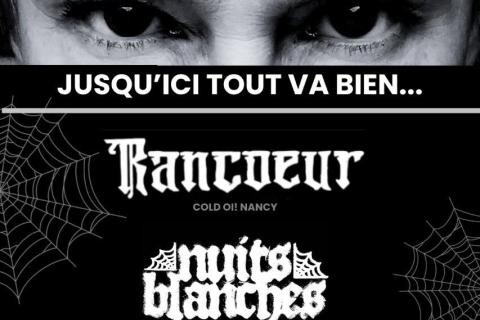 One year later... avec RANC&OElig;UR & NUITS BLANCHES