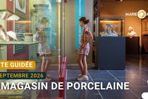 VISITE GUID&Eacute;E &bull; Le Magasin de Porcelaine